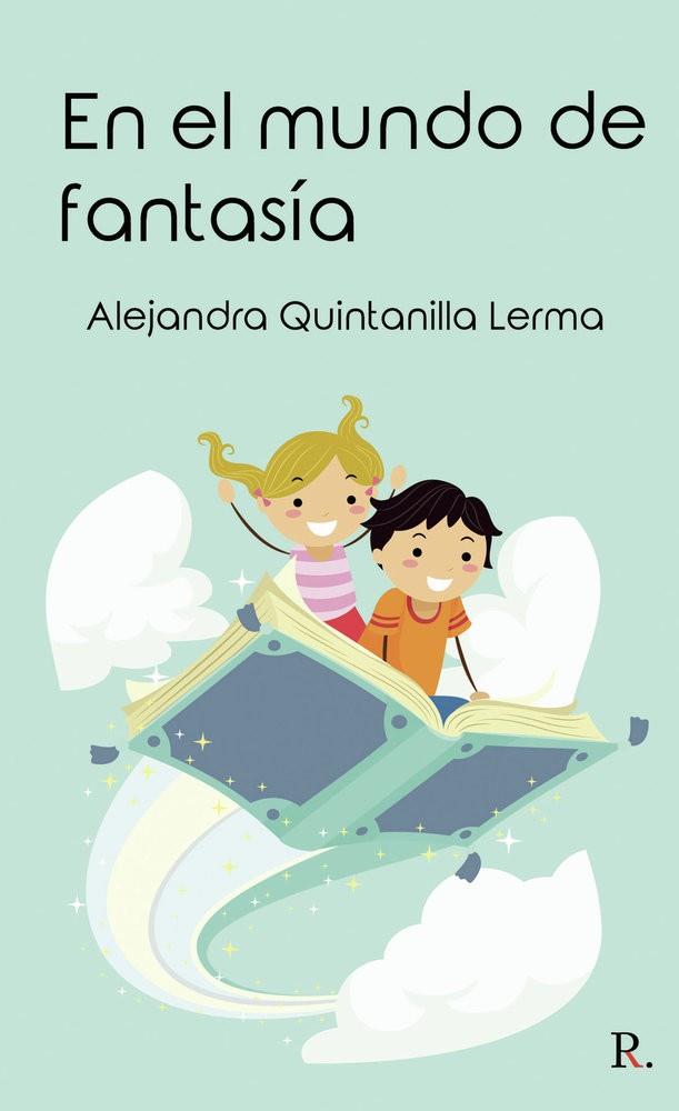 EN EL MUNDO DE FANTASÍA | 9788418549052 | QUINTANILLA LERMA, ALEJANDRA