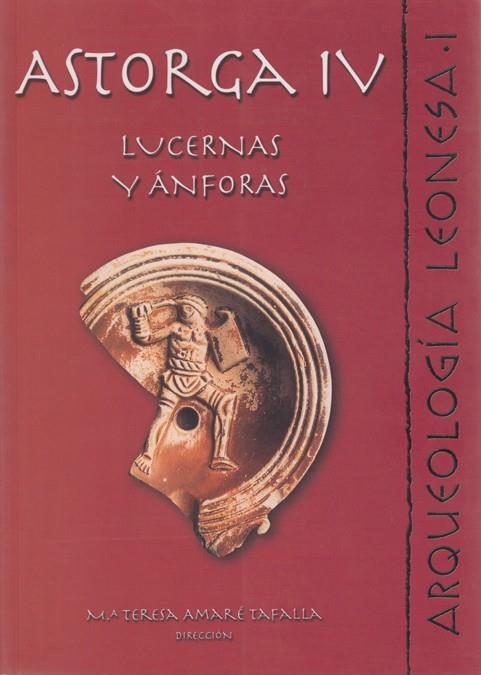 ASTORGA IV. LUCERNAS Y ÁNFORAS | 9788497730747 | VARIOS AUTORES