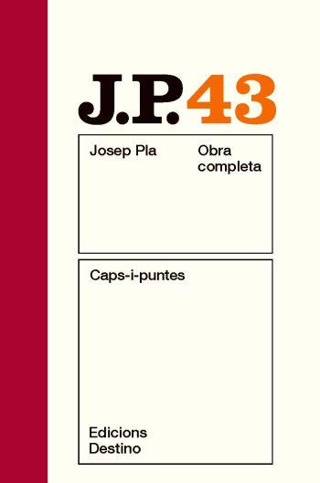 OBRA COMPLETA JOSEP PLA 43 : CAPS-I-PUNTES | 9788497101837 | PLA, JOSEP