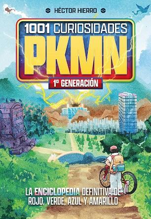 1001 CURIOSIDADES DE PKMN : 1A GENERACIÓN | 9791388074264 | HIERRO, HECTOR