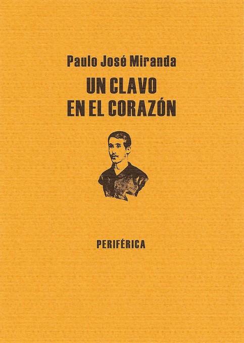 CLAVO EN EL CORAZON, UN | 9788493549220 | MIRANDA, PAULO JOSE