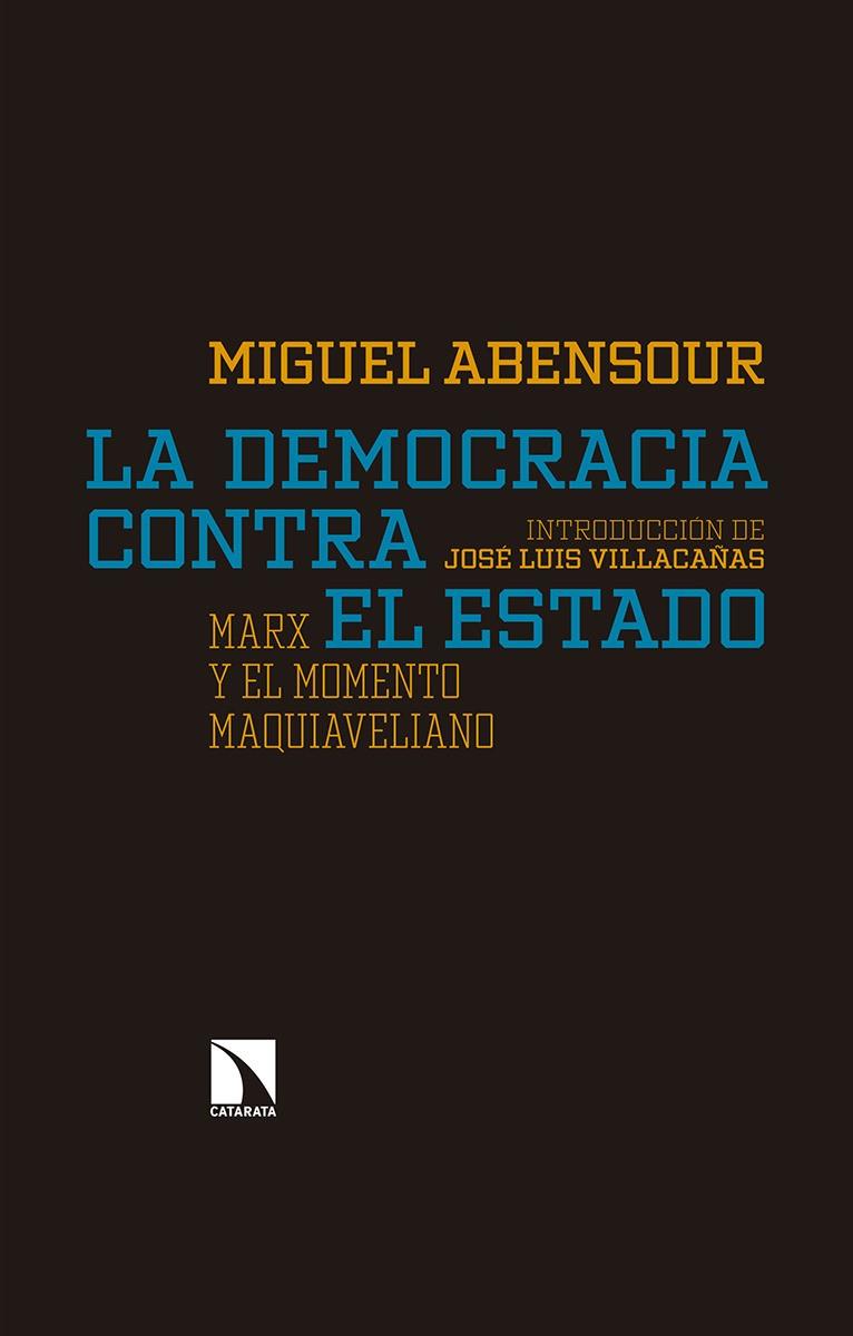 DEMOCRACIA CONTRA EL ESTADO, LA | 9788490973486 | ABENSOUR, MIGUEL