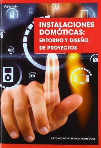 INSTALACIONES DOMÓTICAS: ENTORNO Y DISEÑO DE PROYECTOS | 9788428333634 | MONTESINOS RODRIGUEZ, ANTONIO
