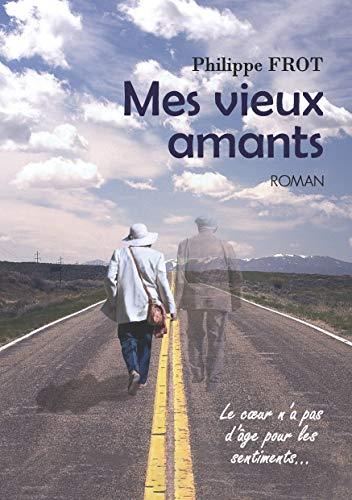 MES VIEUX AMANTS | 9782322210213 | FROT, PHILIPPE