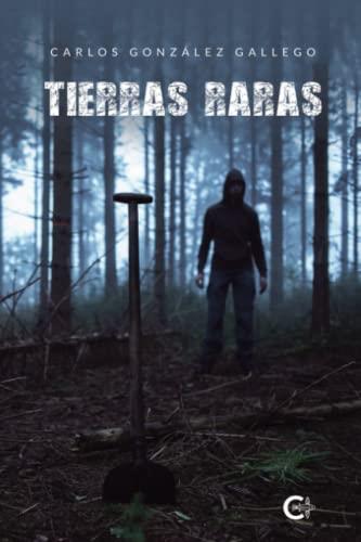 TIERRAS RARAS | 9788417335588 | GONZÁLEZ GALLEGO, CARLOS