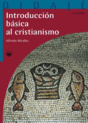 INTRODUCCIÓN BÁSICA AL CRISTIANISMO | 9788428813884 | MIRALLES, ALFREDO