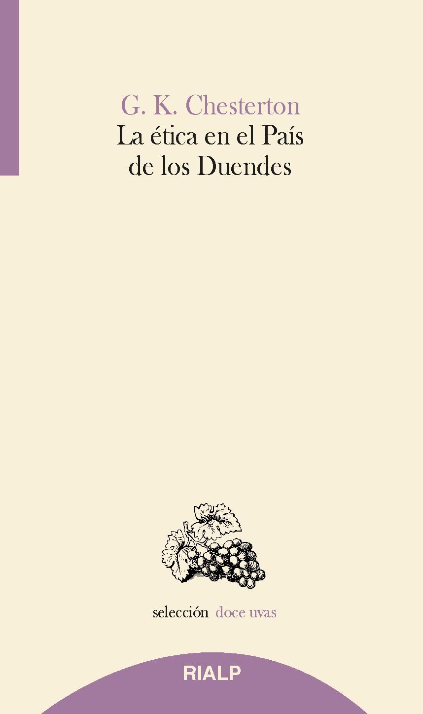 ÉTICA EN EL PAÍS DE LOS DUENDES, LA | 9788432151446 | CHESTERTON, G. K.