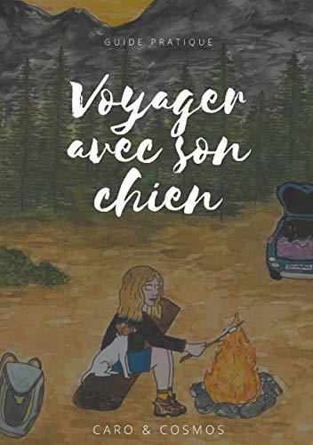 VOYAGER AVEC SON CHIEN | 9782322160846 | COSMOS, CARO