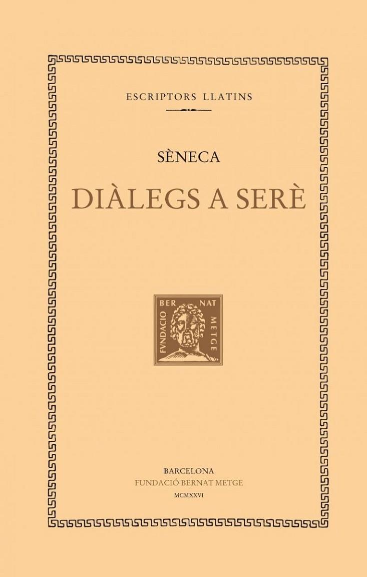 DIALEGS A SERE | 9788472258976 | SENECA