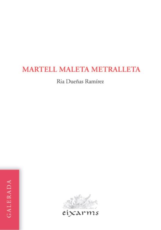 MARTELL MALETA METRALLETA | 9788412891171 | DUEÑAS RAMÍREZ, RIA