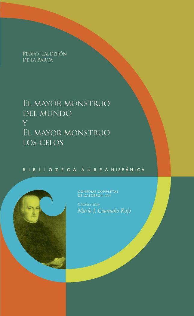 MAYOR MONSTRUO DEL MUNDO Y EL MAYOR MONSTRUO LOS CELOS, EL | 9788416922079 | CALDERON DE LA BARCA, PEDRO