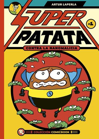 SUPERPATATA CONTRA LA NANOMALICIA, EPISODIO 1 | 9788413715476 | LAPERLA, ARTUR