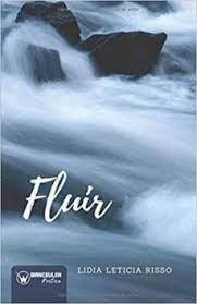 FLUIR | 9788499938783 | RISSO, LIDIA LETICIA
