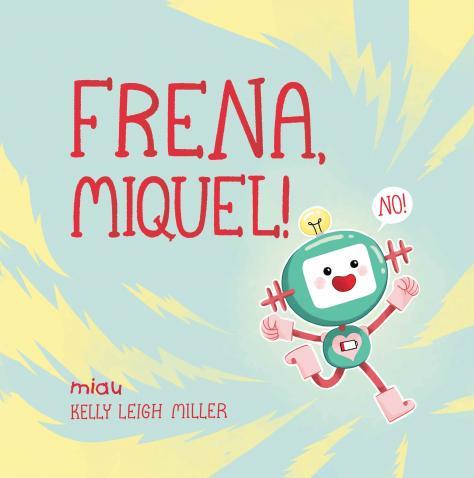 FRENA, MIQUEL! | 9788418749148 | LEIGH MILLER, KELLY