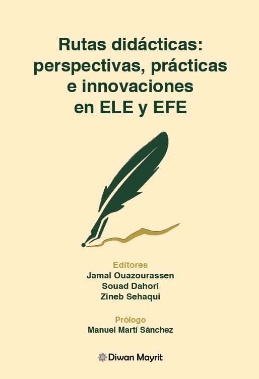 RUTAS DIDÁCTICAS : PERSPECTIVAS, PRÁCTICAS E INNOVACIONES EN ELE Y EFE | 9791387507480