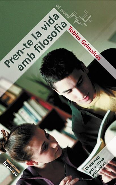 PREN-TE LA VIDA AMB FILOSOFIA | 9788476608210 | GRIMALTOS MASCARÓS, TOBIES