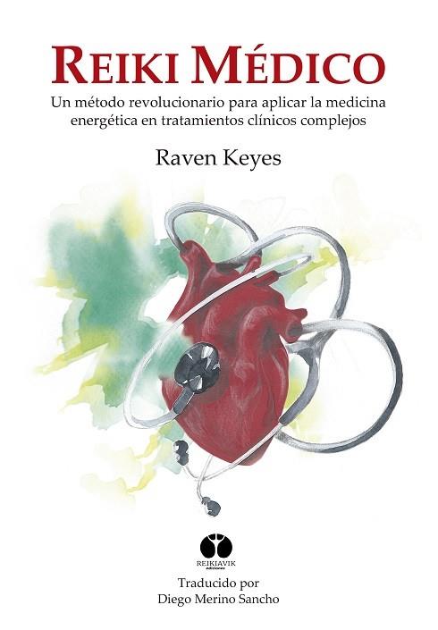 REIKI MÉDICO | 9788494446375 | KEYES, RAVEN