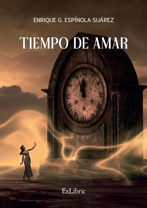 TIEMPO DE AMAR | 9788410076228 | ENRIQUE G. ESPÍNOLA SUÁREZ