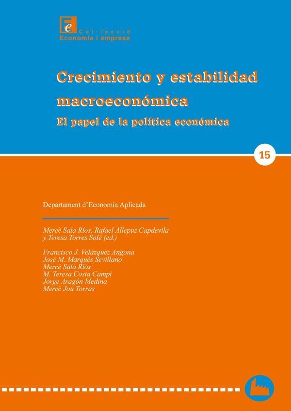 CRECIMIENTO Y ESTABILIDAD MACROECONÓMICA | 9788484099246 | SALA RÍOS, MERCÈ / ALLEPUZ CAPDEVILA, RAFAEL / TORRES SOLÉ, TERESA