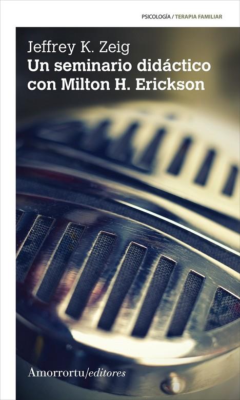 SEMINARIO DIDACTICO CON MILTON H. ERICKSON, UN | 9789505182718 | ZEIG, JEFFREY K.