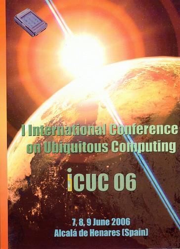 I INTERNATIONAL CONFERENCE ON UBIQUITOUS COMPUTING | 9788481387049 | VARIOS AUTORES