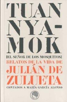 TUAN NYAMOK EL SEÑOR DE LOS MOSQUITOS | 9788495078988 | ZULUETA, JULIAN DE