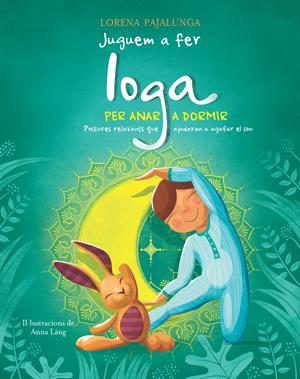 JUGUEM A FER IOGA PER ANAR A DORMIR | 9788468257280 | PAJALUNGA, LORENA