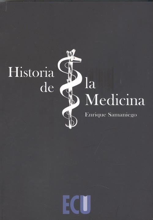 HISTORIA DE LA MEDICINA | 9788417924409 | SAMANIEGO ARRILLAGA, ENRIQUE