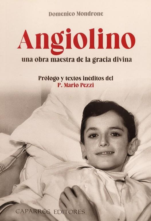 ANGIOLINO UNA OBRA MAESTRA DE LA GRACIA DE DIOS | 9788496282346 | MONDRONE, DOMENICO