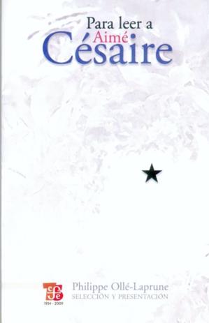 PARA LEER A AIMÉ CÉSAIRE | 9786071600172 | OLLÉ-LAPRUNE, PHILIPPE