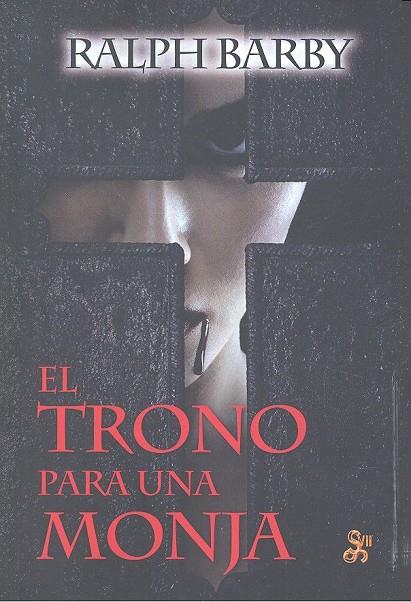TRONO PARA UNA MONJA, EL | 9788494220449 | BARBY, RALPH
