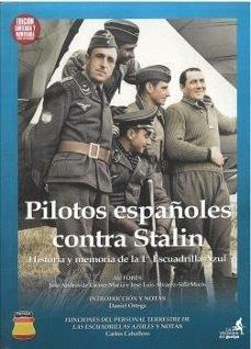 PILOTOS ESPAÑOLES CONTRA STALIN | 9788412820256 | DE LACOUR, J. ANDRES / ALVAREZ-SAL, J. LUIS