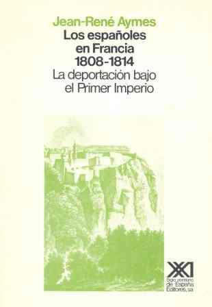ESPAÑOLES EN FRANCIA 1808-1814 | 9788432306105 | AYMES, JEAN RENE
