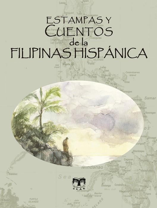 ESTAMPAS Y CUENTOS DE LA FILIPINAS HISPÁNICA | 9788412970227 | VARIOS AUTORES