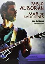PABLO ALBORAN. MAR DE EMOCIONES  | 9788415191827 | MONTES, JUAN MARI