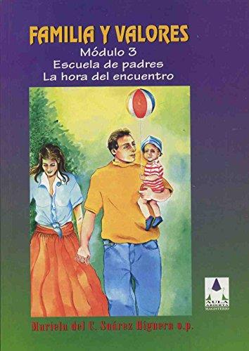 FAMILIA Y VALORES MÓDULO 3 | 9789582004491 | SUÁREZ HIGUERA, MARIELA DEL C.