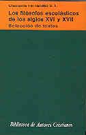 FILÓSOFOS ESCOLÁSTICOS DE LOS SIGLOS XVI Y XVII, LOS. SELECCIÓN DE TEXTOS | 9788422012245 | FERNÁNDEZ, CLEMENTE