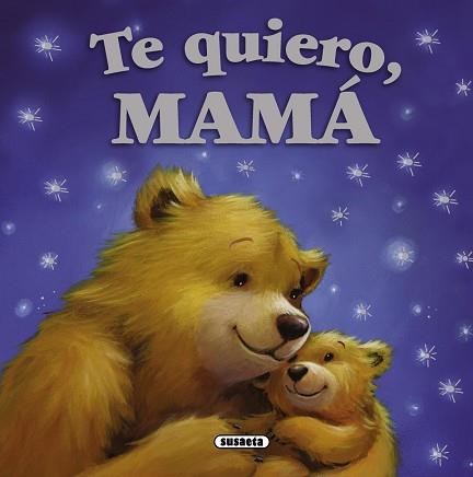 TE QUIERO, MAMÁ | 9788467717150 | JOYCE, MELANIE