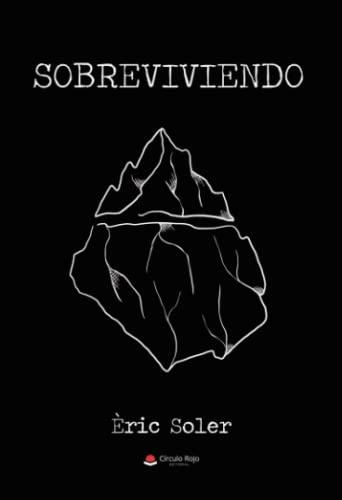 SOBREVIVIENDO | 9788411590761 | SOLER LÓPEZ, ÉRIC