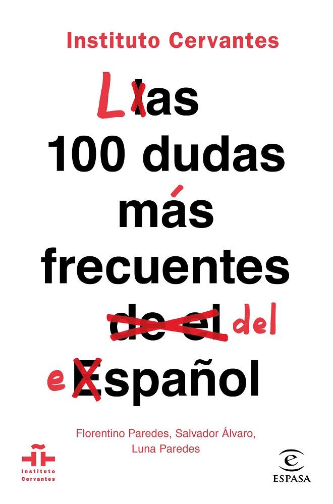 100 DUDAS MÁS FRECUENTES DEL ESPAÑOL, LAS | 9788467055023 | INSTITUTO CERVANTES