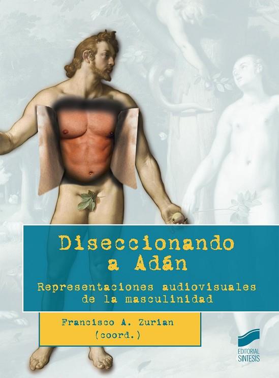 DISECCIONANDO A ADÁN | 9788490771051 | ZURIAN, FRANCISCO