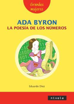 ADA BYRON LA POESIA DE LOS NUMEROS | 9788415913832 | DIEZ, EDUARDO