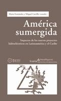 AMÉRICA SUMERGIDA | 9788498882964 | FERNÁNDEZ, MARÍA