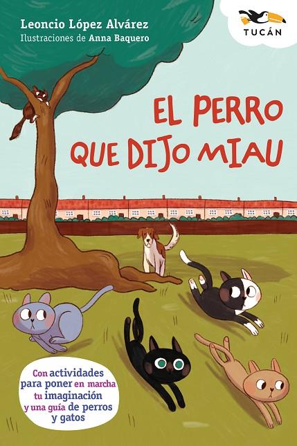 PERRO QUE DIJO MIAU, EL | 9788468374147 | LOPEZ ALVAREZ, LEONCIO