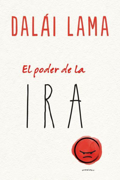 PODER DE LA IRA, EL | 9788416720781 | LAMA, DALAI
