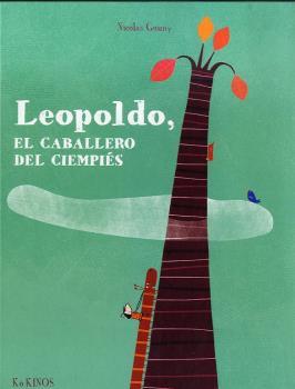 LEOPOLDO, EL CABALLERO DEL CIEMPIES | 9788492750740 | GOUNY, NICOLAS