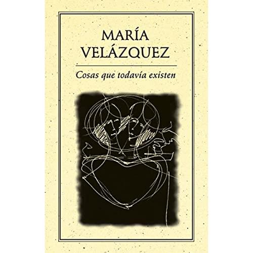 COSAS QUE TODAVÍA EXISTEN | 9789686567991 | VELÁZQUEZ, MARÍA