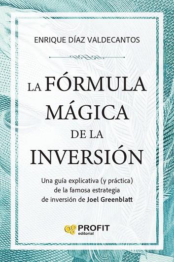 FORMULA MAGICA DE LA INVERSIÓN, LA | 9791387796815 | DIAZ VALDECANTOS, ENRIQUE