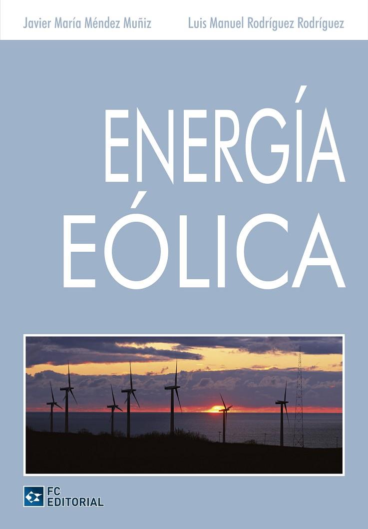 ENERGÍA EÓLICA | 9788493961817 | MENDEZ MUÑIZ, JAVIER MARIA