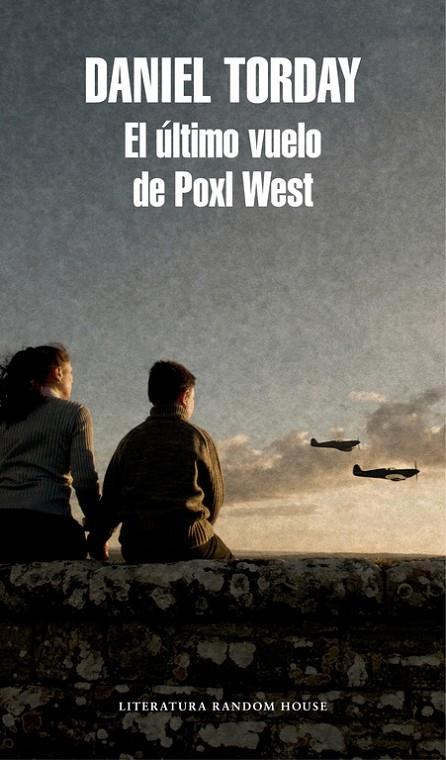 ÚLTIMO VUELO DE POXL WEST, EL | 9788439731740 | TORDAY, DANIEL